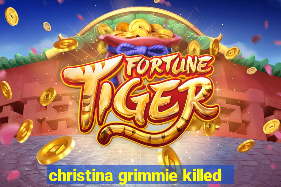 christina grimmie killed